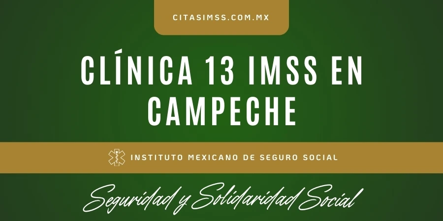 Clínica 13 IMSS en Campeche - UMF 13 Campeche