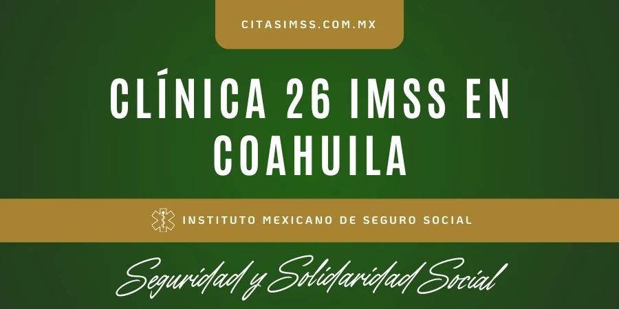 Clínica 26 IMSS en Coahuila - UMF Agujita