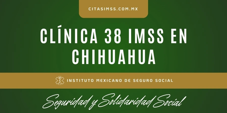 Clínica 38 IMSS en Chihuahua - UMF Guerrero