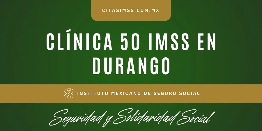 Clínica 50 IMSS en Durango - UMF Durango