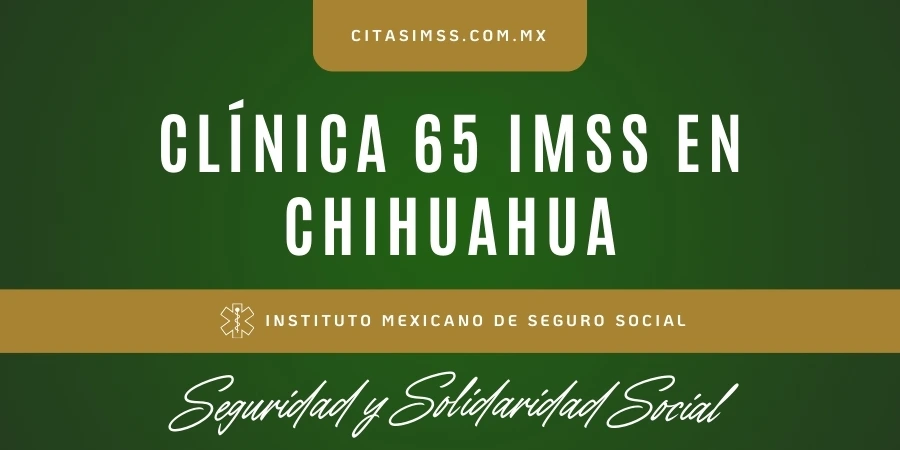 Clínica 65 IMSS en Chihuahua - UMF Ciudad Juárez