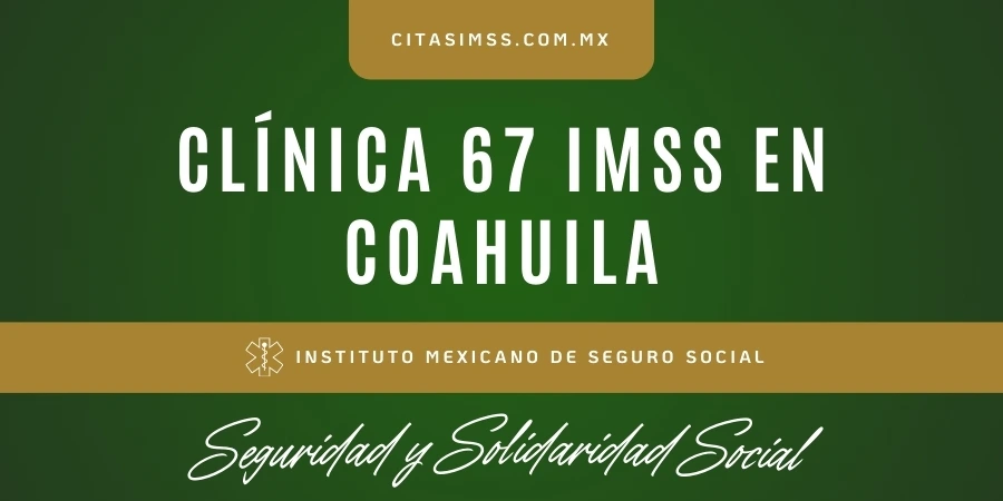 Clínica 67 IMSS en Coahuila - UMF Estación Hipólito