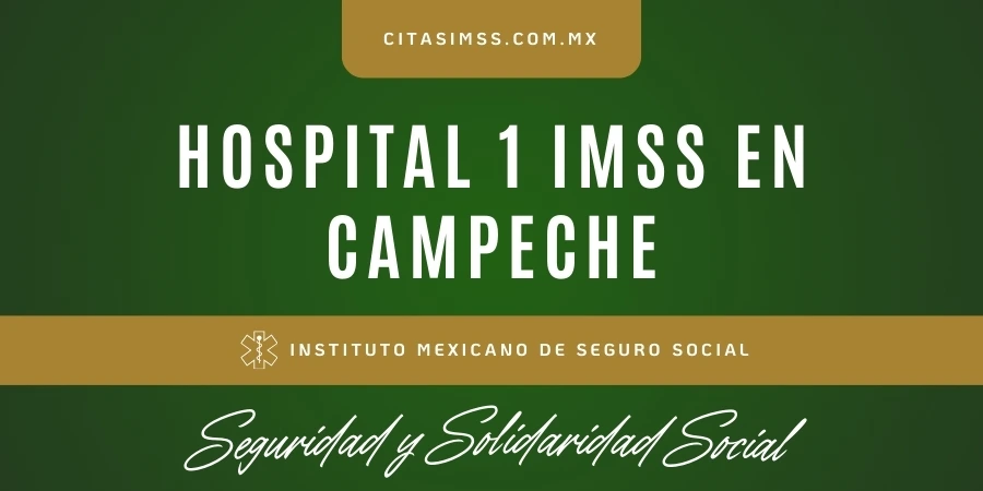 Hospital 1 IMSS en Campeche - HGZMF Campeche