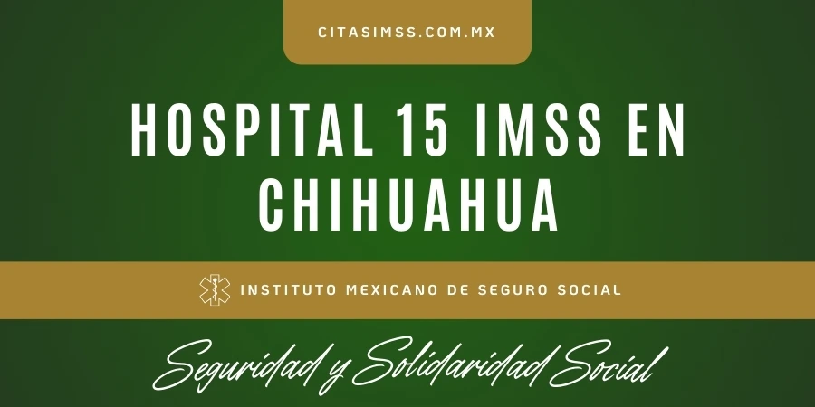 Hospital 15 IMSS en Chihuahua - HGO Chihuahua