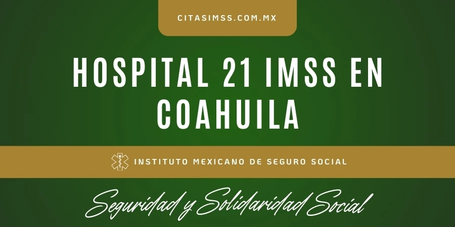 Hospital 21 IMSS en Coahuila - HGSMF San Pedro de las Colonias