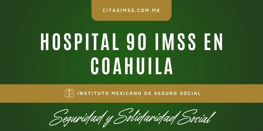 Hospital 90 IMSS en Coahuila - UMAA Torreón (AUT)